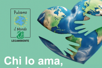 Puliamo il Mondo, Legambiente. Chi lo ama lo protegge. Sabato 20 settembre abbraccia una buona causa.